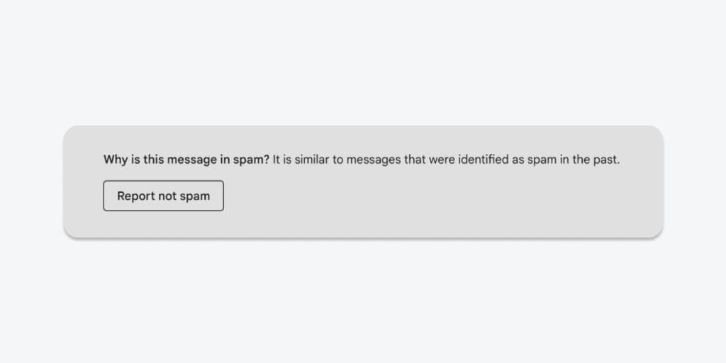 A message box reading "Why is this message in spam? It is similar to messages that were identified as spam in the past." and a button that reads "Report not spam."